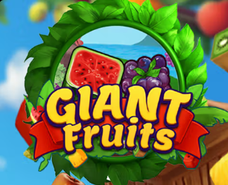 Giant Fruits