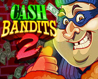 Cash Bandits 2