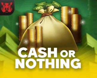 Cash Or Nothing