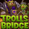 Trolls Bridge