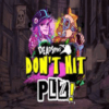Dont Hit Plz