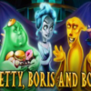 Betty, Boris and Boo