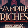 Vampire Riches Doublemax