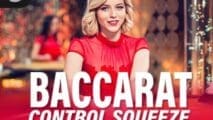 Baccarat Control Squeeze