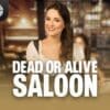 Dead or Alive: Saloon