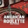 First Person American Roulette