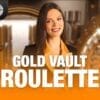 Gold Vault Roulette
