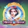 Mirror Mirror